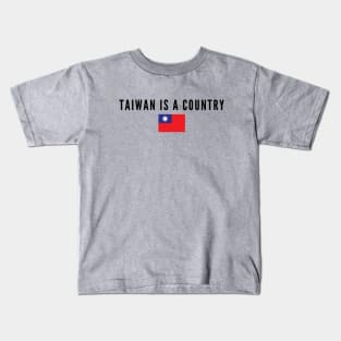 Taiwan Is A Country Kids T-Shirt